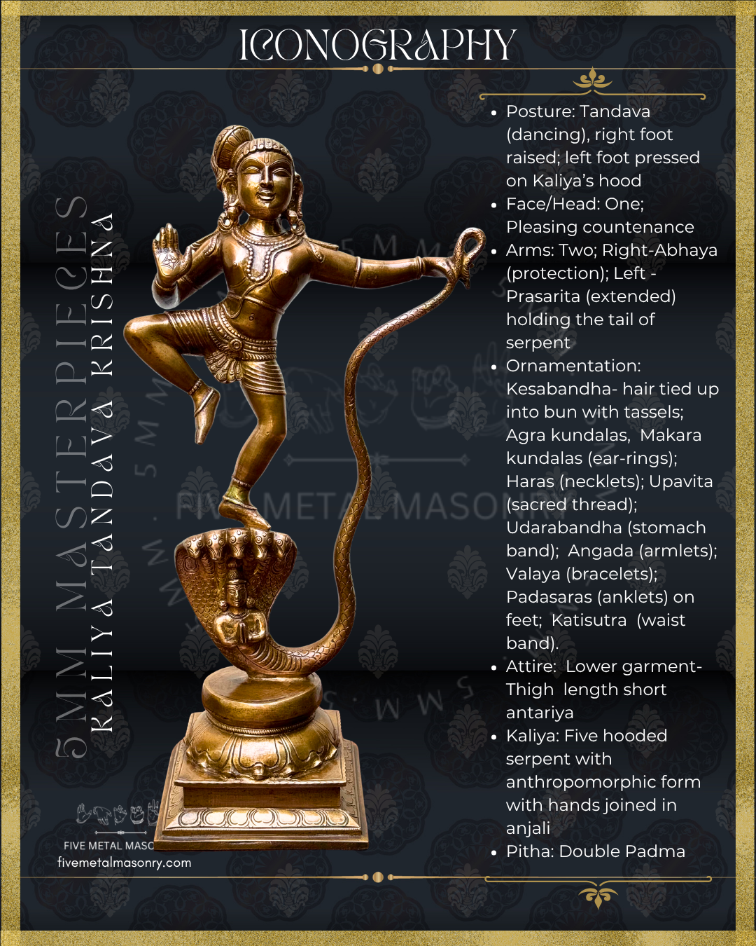 Iconographic description of Handcrafted Panchaloha bronze of Kaliya Tandava Krishna from our Masterpieces Collection, depicting Krishna dancing on the multi-hooded serpent Kaliya and holding his curving tail, aligned with Silpa Sastra principles and South Indian iconographic tradition.