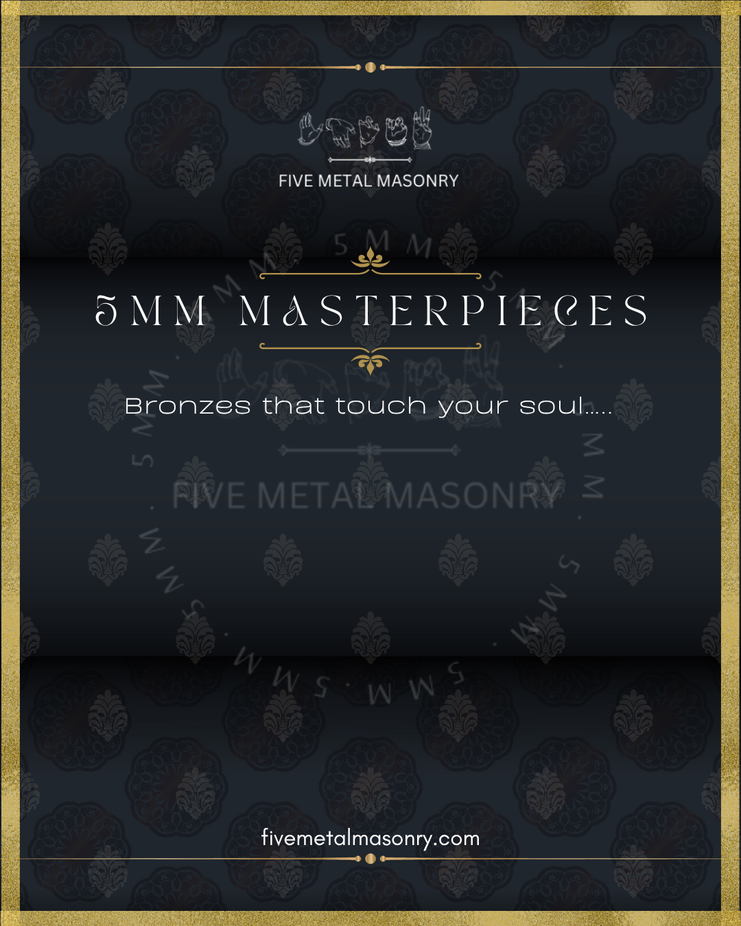 Five Metal Masonry Masterpieces Collection branding featuring the tagline “Bronzes that touch your soul” and the Five Metal Masonry website.