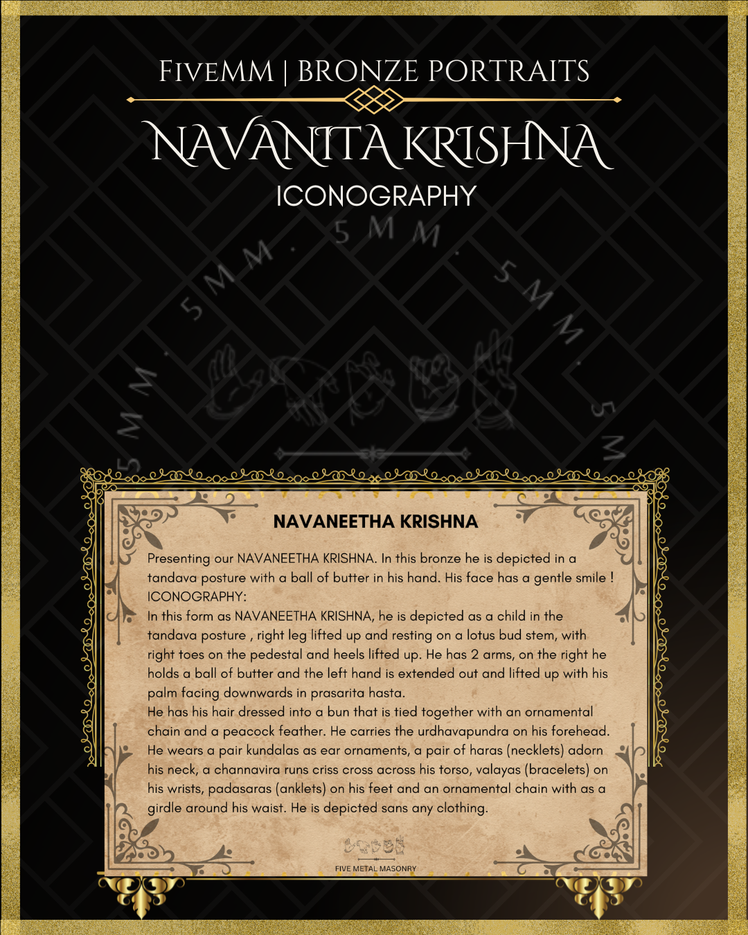 Iconographic description of Handcrafted Panchaloha Navanita Krishna bronze icon, depicting Bala Krishna dancing with butter in his hands, finely detailed according to traditional Silpasastra principles by Five Metal Masonry.