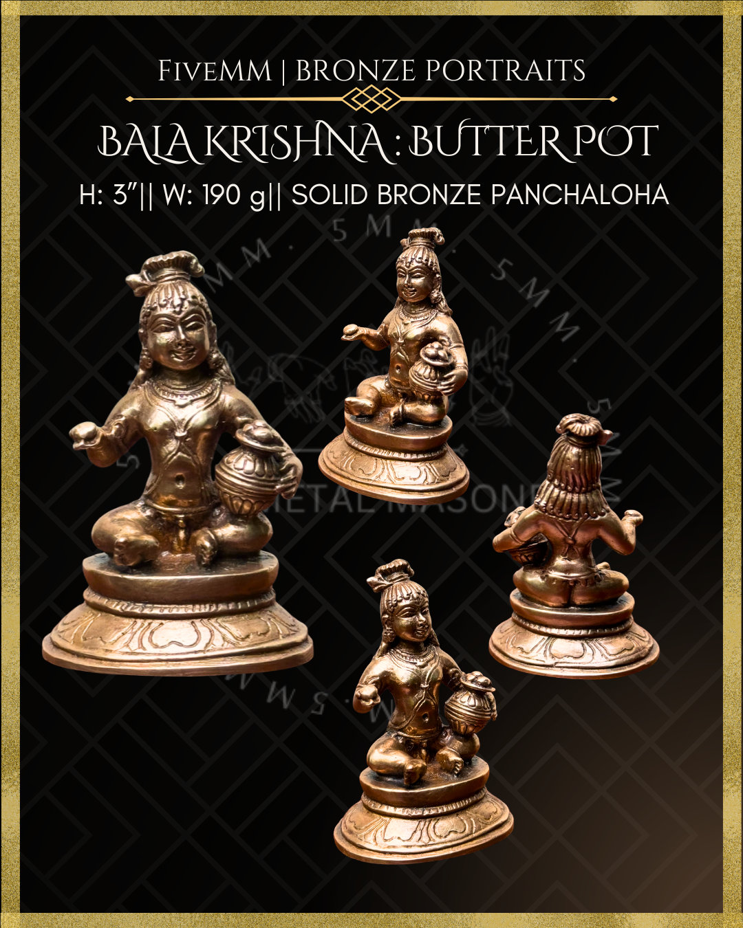 Product dimensions and multiple angle views of Handcrafted Panchaloha bronze of Bala Krishna seated on a lotus pedestal, holding a ball of butter and a decorated butter pot, crafted according to traditional Shilpasastra iconography.