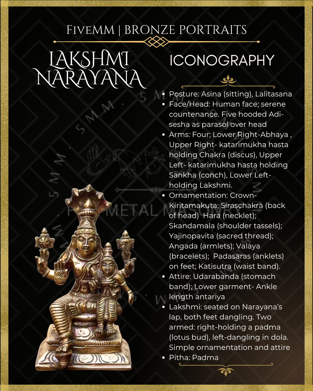Iconographic description of Handcrafted Lakshmi Narayana Panchaloha bronze crafted in the South Indian silpa-sastra and traditional iconographic tradition.