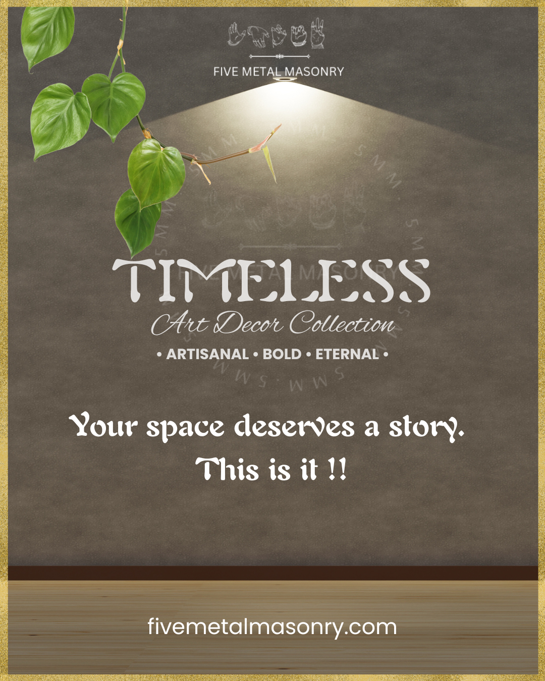 Five Metal Masonry - Timeless Collection - Art Decor Panchaloha Bronzes- Your space deserves a story, This is it ! 