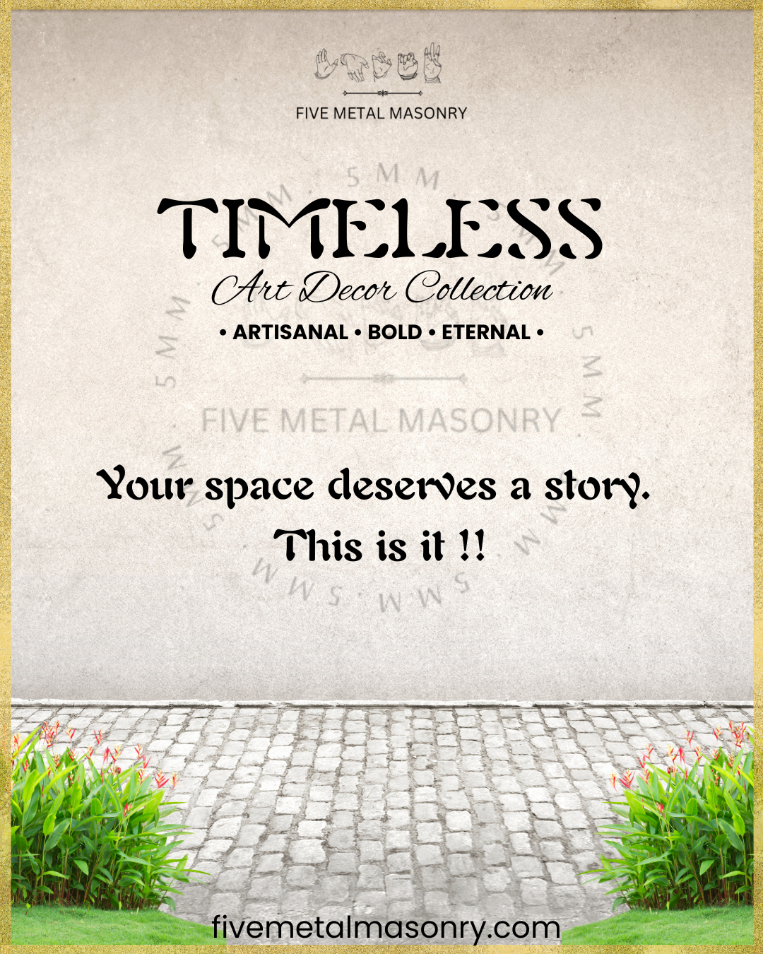 Five Metal Masonry - Timeless Collection - Art Decor Panchaloha Bronzes- Your space deserves a story, This is it ! 